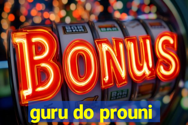 guru do prouni